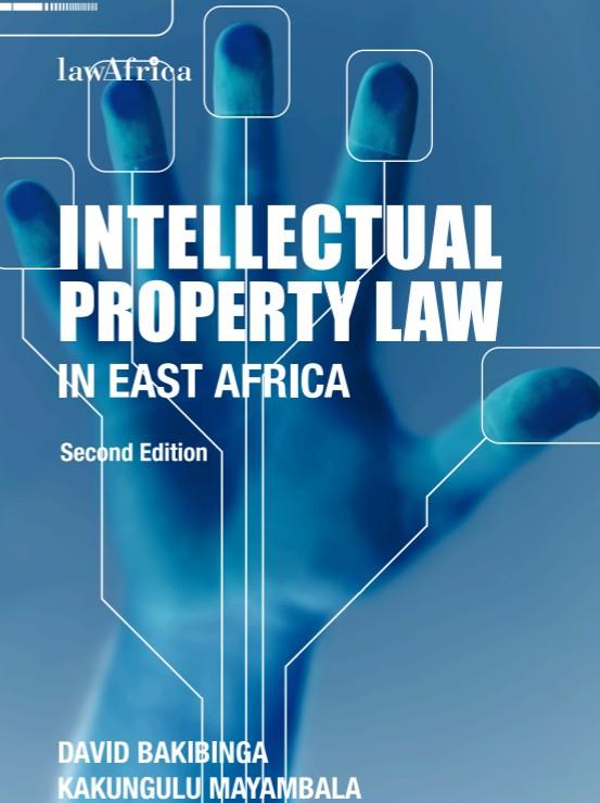 Intellectual Property Law in East Africa - Second Edition