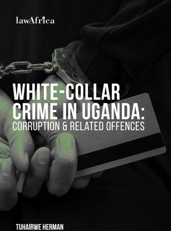 White Collar Crime in Uganda