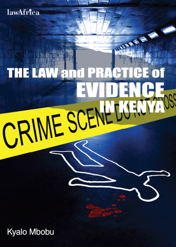 the-law-and-practice-of-evidence-in-kenya-lawafrica-bookstore