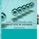 Civil Procedure and Practice in Uganda