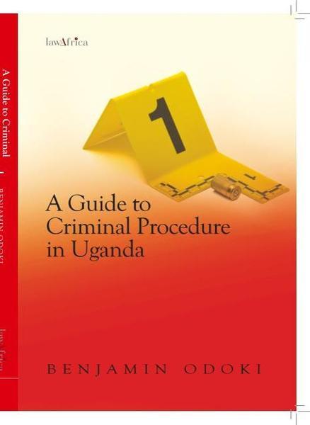 A Guide to Criminal Procedure in Uganda eBook