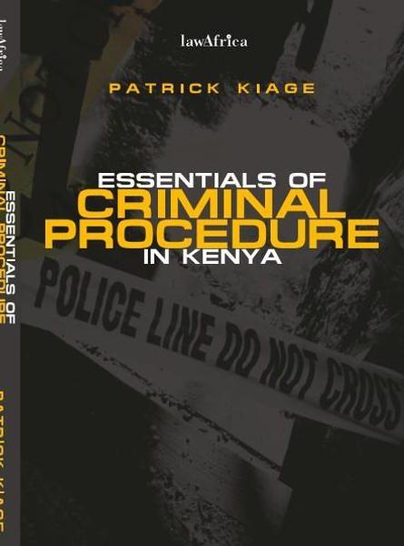 Essentials of Criminal Procedure in Kenya