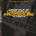 Essentials of Criminal Procedure in Kenya