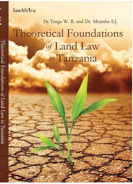 Theoretical Foundations of Land Law in Tanzania